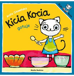 Książka Kicia Kocia gotuje Anita Głowińska (miękka okładka)
