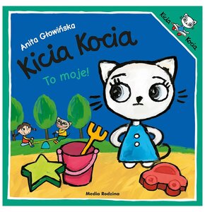 Książka Kicia Kocia To moje! Anita Głowińska (miękka okładka)