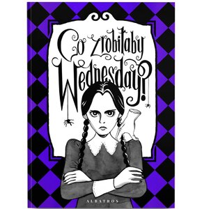 Książka Co zrobiłaby Wednesday? Witaj w erze nikczemności Sarah Thompson (miękka okładka)