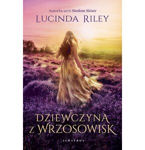 Książka Dziewczyna z wrzosowisk Lucinda Riley (twarda okładka)