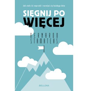 Książka Sięgnij po więcej Bernardo Stamateas (miękka okładka)