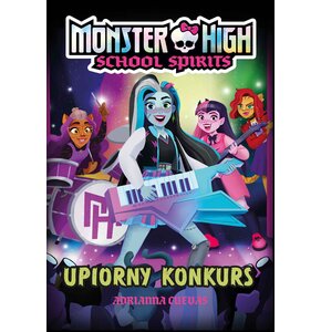 Książka Monster High School Spirits Upiorny konkurs Adrianna Cuevas (twarda okładka)