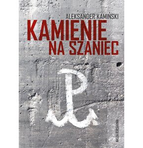 Książka Kamienie na szaniec Aleksander Kamiński (miękka okładka)