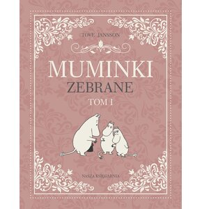 Książka Muminki Zebrane Tom 1 Tove Jansson (twarda okładka)