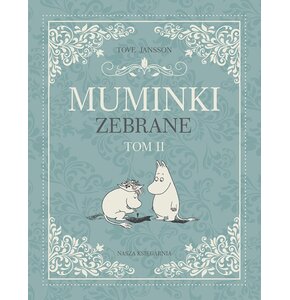 Książka Muminki Zebrane Tom 2 Tove Jansson (twarda okładka)