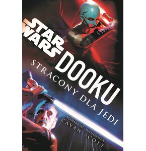 Książka Star Wars Dooku Stracony dla Jedi Cavan Scott (miękka okładka)