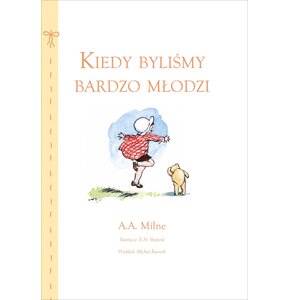 Książka Disney Kubuś i przyjaciele Kiedy byliśmy bardzo młodzi Alan Alexander Milne (twarda okładka)