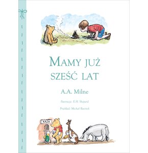 Książka Disney Kubuś i przyjaciele Mamy już sześć lat Alan Alexander Milne (twarda okładka)
