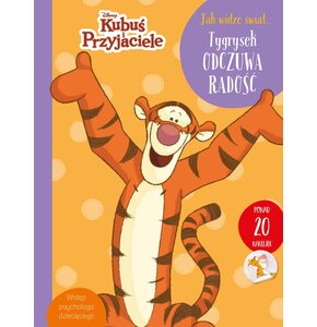 Książka z naklejkami Disney Kubuś i przyjaciele Jak widzę świat… Tygrysek odczuwa radość (miękka okładka)