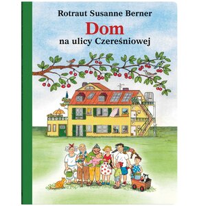 Książka Dom na ulicy Czereśniowej Rotraut Susanne Berner (twarda okładka)