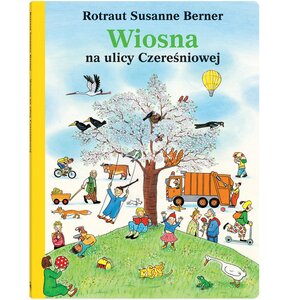Książka Wiosna na ulicy Czereśniowej Rotraut Susanne Berner (twarda okładka)