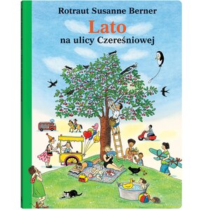 Książka Lato na ulicy Czereśniowej Rotraut Susanne Berner (twarda okładka)