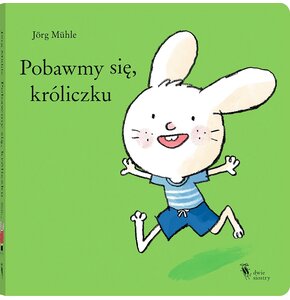 Książka Króliczek Pobawmy się, króliczku Jörg Mühle (twarda okładka)