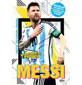 Książka Wydarzyło się naprawdę Messi Mały chłopiec, który został wielkim piłkarzem Y. Żółtowska-Darska (miękka okładka)