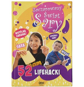 Książka Zaczarowany Świat Sary 52 lifehacki Julia Żyracka Sara Żyracka (twarda okładka)