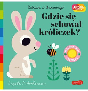 Książka Akademia mądrego dziecka Gdzie się schował króliczek? Zabawa w chowanego Ingela P. Arrhenius (twarda okładka)