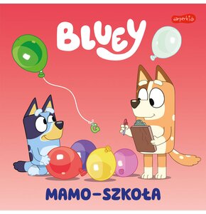 Książka Bluey Mamo-szkoła Moja czytanka (miękka okładka)