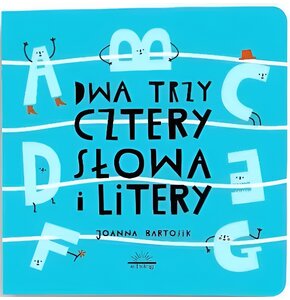 Książka Dwa, trzy, cztery Słowa i litery Joanna Bartosik (twarda okładka)