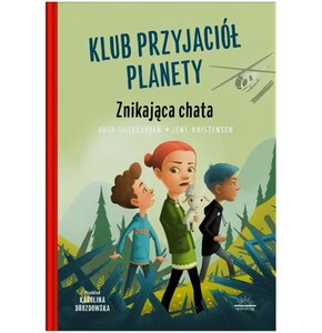 Książka Klub Przyjaciół Planety Znikająca chata Ruth Lillegraven (twarda okładka)