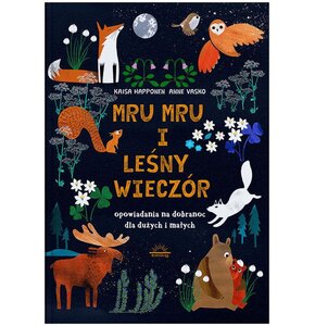 Książka Mru Mru i leśny wieczór Opowiadania na dobranoc dla dużych i małych Kaisa Happonen (twarda okładka)