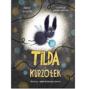 Książka Tilda i kurzołek Andrus Kivirähk (twarda okładka)