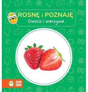 Książka Rosnę i poznaję Owoce i warzywa (twarda okładka)