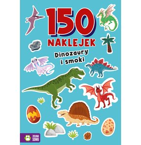 Książka z naklejkami 150 naklejek Dinozaury i smoki (miękka okładka)