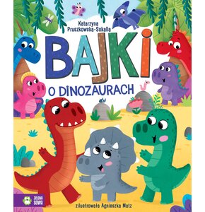 Książka Bajki o dinozaurach Katarzyna Pruszkowska-Sokalla (twarda okładka)