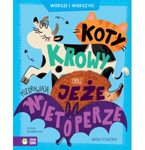 Książka Wiersze i wierszyki Koty, krowy oraz jeże pozdrawiają nietoperze M. Przewoźniak (twarda okładka)