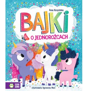 Książka Bajki o jednorożcach Anna Korycińska (twarda okładka)