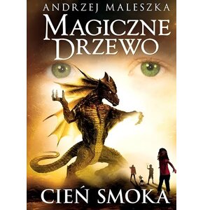 Książka Magiczne Drzewo Cień smoka Andrzej Maleszka (twarda okładka)