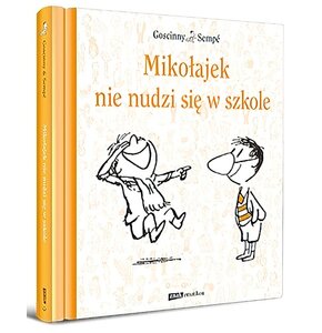 Książka Mikołajek nie nudzi się w szkole René Goscinny Jean-Jacques Sempé (twarda okładka)