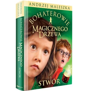 Książka Bohaterowie magicznego drzewa Stwór Andrzej Maleszka (twarda okładka)