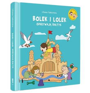 Książka Bolek i Lolek odkrywają Bałtyk Liliana Fabisińska (twarda okładka)