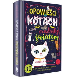 Książka Opowieści o kotach, które rządziły światem Kimberlie Hamilton (twarda okładka)