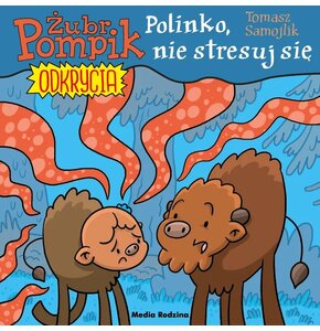 Książka Żubr Pompik Odkrycia Polinko, nie stresuj się Tom 14 Tomasz Samojlik (miękka okładka)