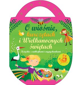 Książka z naklejkami O wiośnie, kurczętach i wielkanocnych świętach (miękka okładka)