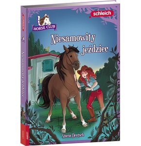 Książka Schleich Horse Club Niesamowity jeździec Stacia Deutsch (twarda okładka)
