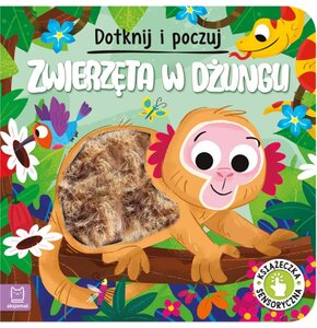 Książka Dotknij i poczuj Zwierzęta w dżungli Grażyna Wasilewicz (twarda okładka)