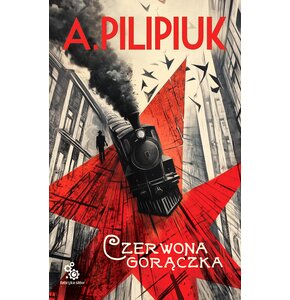 Książka Czerwona gorączka Andrzej Pilipiuk (miękka okładka)