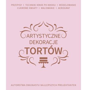 Książka Artystyczne dekoracje tortów Squires Kitchen International School (twarda okładka)