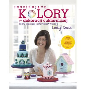 Książka Inspirujące kolory w dekoracjach cukierniczych Lindy Smith (twarda okładka)