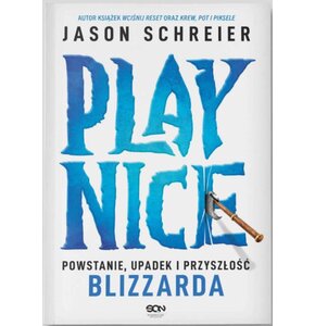Książka Play Nice Powstanie, upadek i przyszłość Blizzarda Jason Schreier (miękka okładka)