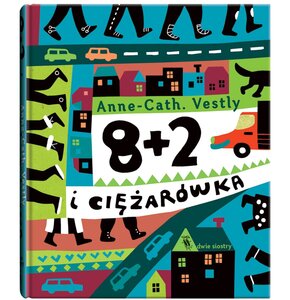 Książka 8 + 2 i ciężarówka Anne-Cath Vestly (twarda okładka)