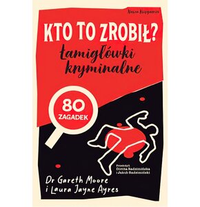 Książka Kto to zrobił? Łamigłówki kryminalne Laura Jayne Ayres Gareth Moore (miękka okładka)