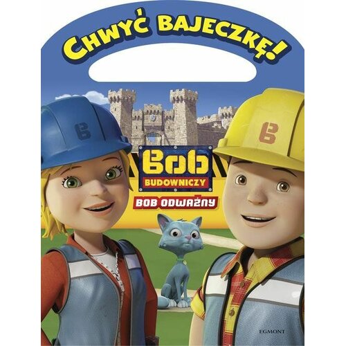 U Książeczka BOB BUDOWNICZY Bob Odważny
