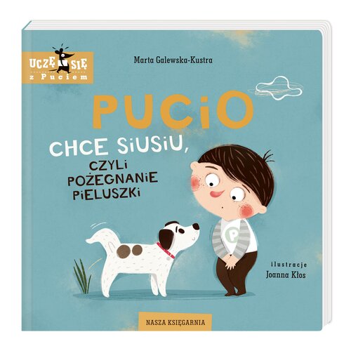 Książka Pucio chce siusiu, czyli pożegnanie pieluszki Marta Galewska-Kustra (twarda okładka)