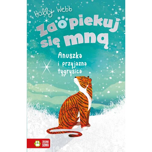 Książka dla dzieci Zaopiekuj się mną Anuszka i przyjazna tygrysica