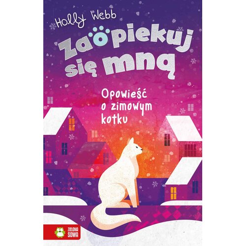Książka dla dzieci Zaopiekuj się mną Opowieść o zimowym kotku