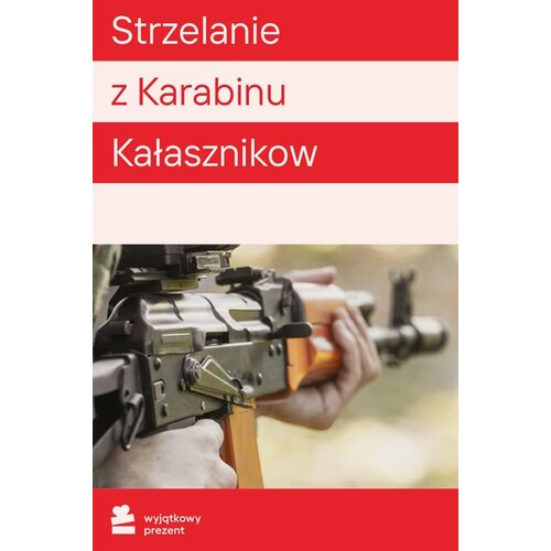 Karta podarunkowa WYJĄTKOWY PREZENT Strzelanie z Karabinu Kałasznikow